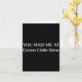 You Had Me At Green Chile Stew Funny New Mexico Fo カード (黄色い花)