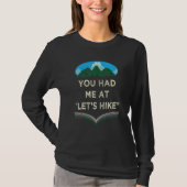 You Had Me at Lets Hike Hiking Couples Hiker Lover Tシャツ (正面)