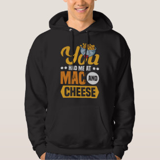 You Had Me At Mac And Cheese Macaroni Mac And Chee パーカ