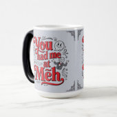 You had me at meh モーフィングマグカップ (正面左)