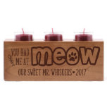 You Had Me At Meow Cherry Wood Candle Holder<br><div class="desc">Pay tribute to your furry,  four-legged family members with this wonderful cherry wood candle holder. It comes engraved to your specifications,  and includes a cute phrase guaranteed to make your guests smile.</div>