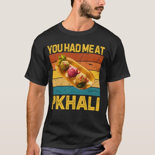 You Had Me At Pkhali Funny Retro Georgian Food Lov Tシャツ (正面)
