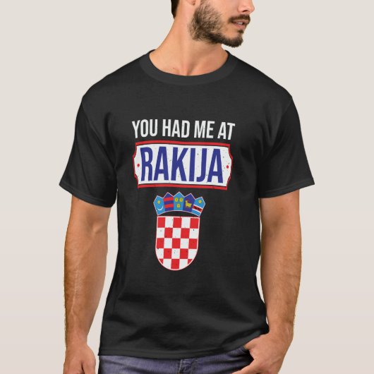 You had me at rakija tシャツ (正面)