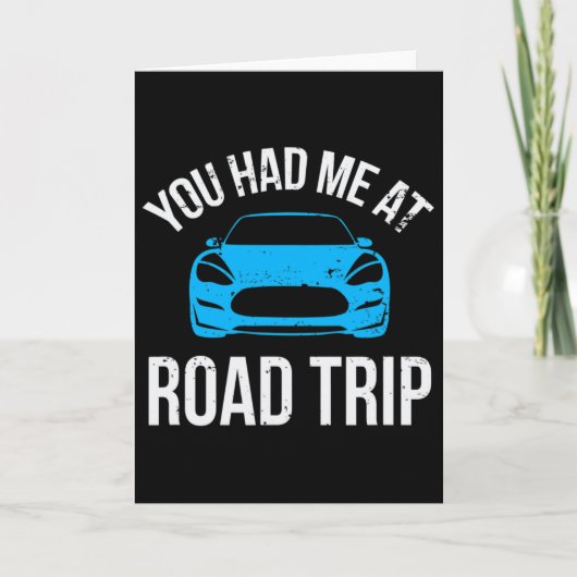 You Had Me At Road Trip Rv Travel Vacation Car Roa カード (正面)