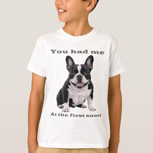 You Had Me at the First Snort – French Bulldog Kid Tシャツ (正面)