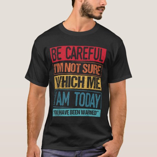 You Have Been Warned Crazy Freak Crazy Dude Be Car Tシャツ (正面)