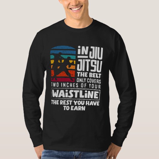 You Have To Earn The Rest Jiu Jitsu Tシャツ (正面)