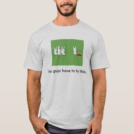 You_Have_to_Try_This_Guysy19Detailの貴方達ha… Tシャツ (正面)
