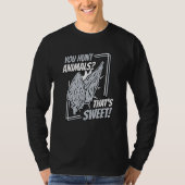 You Hunt Animals That's Sweet Flint Arrowhead Coll Tシャツ (正面)