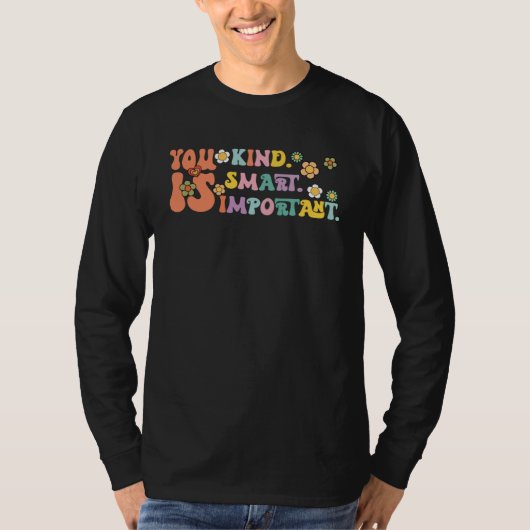 You Is Kind Smart Important Autism Awareness Autis Tシャツ (正面)