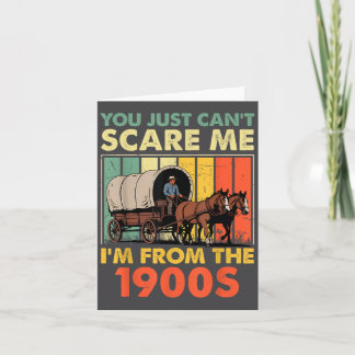You Just Can't E Me I'm From The 1900s Funny Men W カード