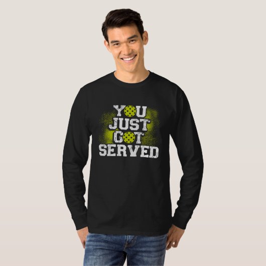 You Just Got Served  Pickleball Tシャツ (正面フル)