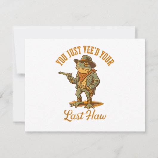 You Just Yee'd Your Last Haw 招待状 (正面)