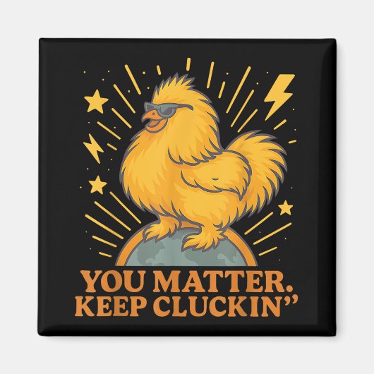 You Keep Cluckin Funny Chicken Pun  マグネット (正面)