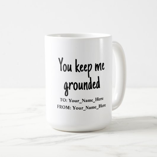 You keep me grounded コーヒーマグカップ (正面右)