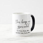 You keep me grounded モーフィングマグカップ (正面右)