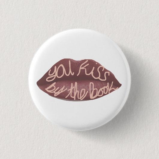 "You Kiss by the Book" R+J quote pin 缶バッジ (正面)