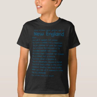 You Knew You Grew Up In New England When  Tシャツ