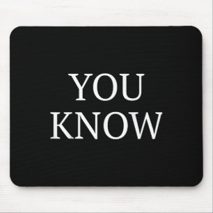 You Knowおもしろい引用文ことわざ マウスパッド