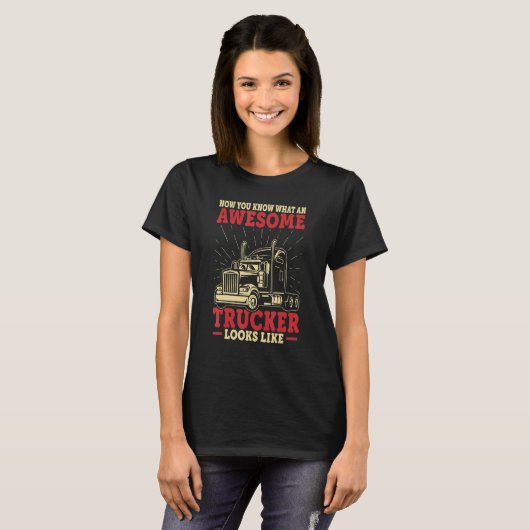 You Know Awesome Trucker Big Rig Semi Trailer Truc Tシャツ (正面フル)