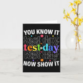 You Know It Now Show It Funny Test Day Motivationa カード (黄色い花)