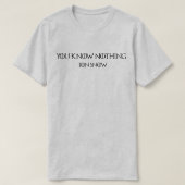 You Know Nothing Jon Snow – Typographie Design Tシャツ (デザイン正面)