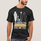 You Know The Owner Cool Mixing Fun Bartender Tシャツ (正面)