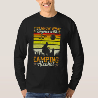 You Know What Rhymes With Camping Alcohol Camping Tシャツ