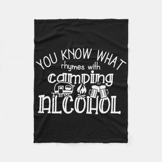 You Know What Rhymes With Camping Alcohol Summer C フリースブランケット (正面)