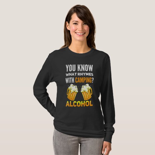 You Know What Rhymes With Camping Alcohol Tシャツ (正面フル)