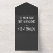 You Know What That Sounds Like Not My Problem オールインワン招待状 (内側)