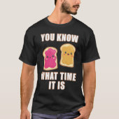 You Know What Time It Is  Peanut Butter & Jelly Sa Tシャツ (正面)