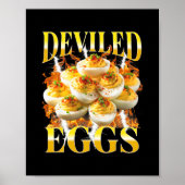 You Know Why I'm Here Deviled Egg Funny Thanksgivi ポスター (正面)