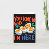You Know Why I'm Here Deviled Egg Thanksgiving Din カード (正面)