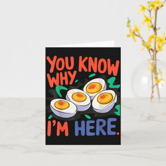 You Know Why I'm Here Deviled Egg Thanksgiving Din カード (黄色い花)