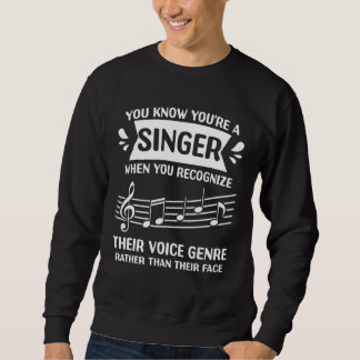 You Know You re A Singer  Singing Songster Vocalis スウェットシャツ