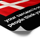 You Know You're Danish When Your Sarcasm Is So Adv ポスター (角)