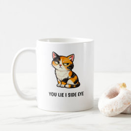 You Lie I Side Eye 面白い おこりんぼ 三毛猫 引用符 コーヒーマグカップ