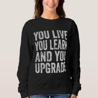 You Live You Learn You Upgrade Divorce Break Up Qu スウェットシャツ