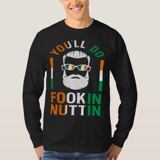You ll Do Fookin Nuttin Irish Pride Boxing  St Pat Tシャツ (正面)