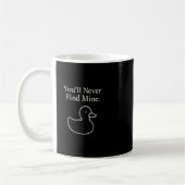 You’ll Never Find Mine Cruise Ducks Introverts Hid コーヒーマグカップ (左)