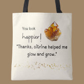 You look happier! Citrine helped me grow and glow トートバッグ