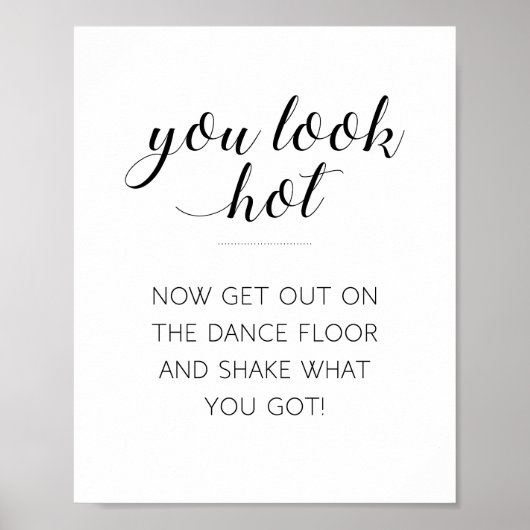 You Look Hot Get Back Dance Bathroomのサイン結婚を取得 ポスター (正面)