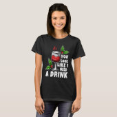 You look like i need a drink tシャツ (正面フル)