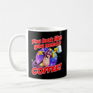You look like you need a COFFEE! コーヒーマグカップ