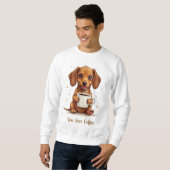 You Love Coffee Men Sweatshirt With A Dog スウェットシャツ (正面フル)