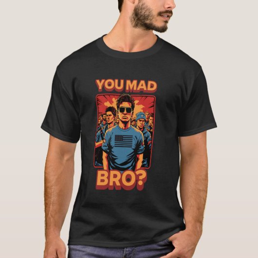 You Mad Bro Cool Meme Trendy Pop Popular Slang Jok Tシャツ (正面)