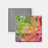 You Make a Difference かわいらしフローラトレンディーおもしろい マグネット (正面/裏面)