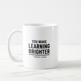 You Make Learning Brighter  Teacher Appreciation  コーヒーマグカップ