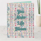You Make Life Bloom Greeting Card カード (正面)